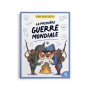  C'est quoi déjà la Première Guerre mondiale  