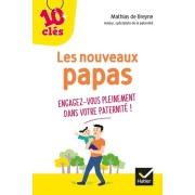  Les nouveaux papas - Engagez-vous pleinement dans votre paternité !  