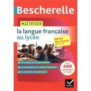  Bescherelle ; maîtriser la langue française au lycée ; 2nde et 1ère ; spécial BAC français 