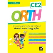  Orthographe CE2 - Un accompagnement progressif pour réussir en orthographe  