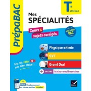  Prépabac Mes spécialités Physique-chimie SVT Grand oral Maths complémentaires Tle générale Bac 2025 - tout-en-un nouveau Bac 
