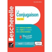  Bescherelle La conjugaison pour tous - nouvelle édition - pour conjuguer tous les verbes français 