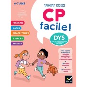  Mon CP facile ! Adapté aux enfants DYS ou en difficulté d'apprentissage - 6 ans - Tout en un DYS 