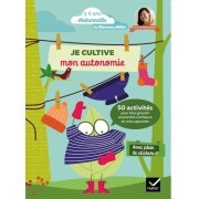  Je suis autonome - 50 activités ludiques et pratiques pour développer l'autonomie de l'enfant  