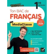  Ton Bac de français avec MediaClasse - Bac 2026 (programme d'oeuvres 2025-2026) - méthodes du bac, sujets corrigés & vidéos 