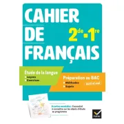 CAHIER FRANÇAIS 2DE/1RE - ED 2025 - CAHIER ELEVE