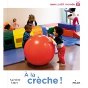  À la crèche ! 