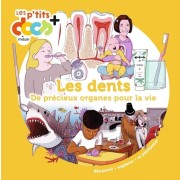  Les dents - De précieux organes pour la vie 