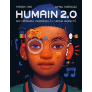  Humain 2.0 - Des premières prothèses à l'humain augmenté 