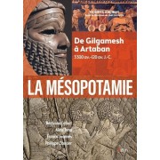  La mésopotamie - De Gilgamesh à Artaban (3000 av.-120 av. J.-C.)  