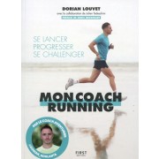  Mon coach running - Se lancer, progresser, se challenger  