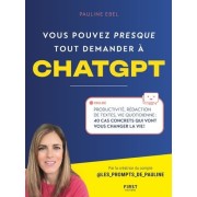 VOUS POUVEZ PRESQUE TOUT DEMANDER A CHATGPT