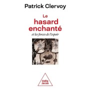  Le hasard enchanté et les forces de l'espoir  