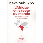  L'Afrique et le reste du monde - De la dépendance à la souveraineté  