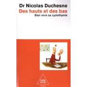  Des hauts et des bas - Bien vivre sa cyclothymie  