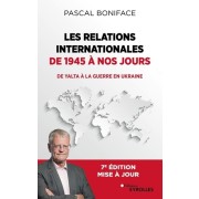  Les relations internationales de 1945 à nos jours - De Yalta à la guerre en Ukraine  