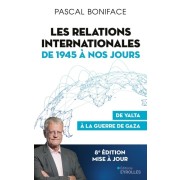  Les relations internationales de 1945 à nos jours - De Yalta à la guerre de Gaza  