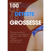  100 Trucs que je déteste sur la grossesse 