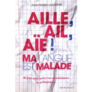  Aille, ail, aïe ! - Ma langue est malade  