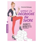  Comment j'ai décroché du sucre  