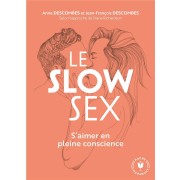  Le slow sex ; s'aimer en pleine conscience 