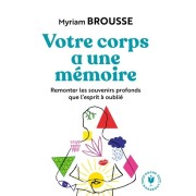  Votre corps a une mémoire  