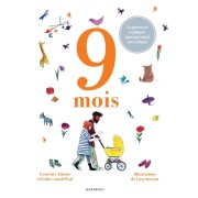  9 mois - La grossesse expliquée mois par mois aux enfants  