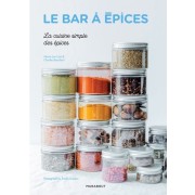  Le bar à épices - La cuisine simple des épices  