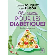  130 recettes pour les diabétiques ; concilier plaisir et santé 