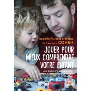  Jouer pour mieux comprendre votre enfant  