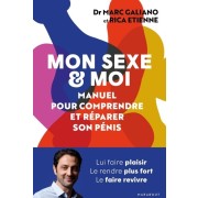  Mon sexe & moi - Manuel pour comprendre et réparer son pénis  