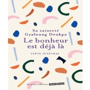  Le bonheur est déjà là  