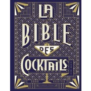 La bible des cocktails - 3000 recettes  