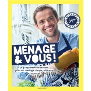  Ménage & vous ! le programme motivant pour un ménage simple, efficace et naturel 