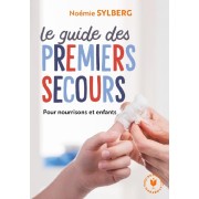  Le guide des premiers secours : pour nourissons et enfants 