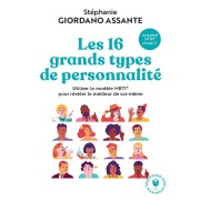  Les 16 grands types de personnalité : utiliser le modèle MBTI pour révéler le meilleur de soi-même 