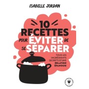  Dix recettes pour éviter de se séparer  