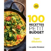  100 recettes petit budget - Super débutants  