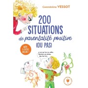  200 situations de parentalité positive (ou pas)  