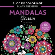  Mandalas fleuris - + de 60 images à colorier & à détacher  