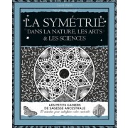  La symétrie - Le principe ordonnateur  