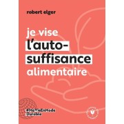  Je vise l'auto-suffisance alimentaire  