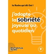  J'adopte la sobriété joyeuse au quotidien  