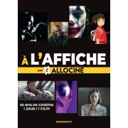  A l'affiche par Allociné - 30 ans de cinéma 1 jour / 1 film 