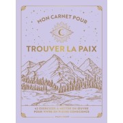 MON CARNET POUR TROUVER LA PAIX
