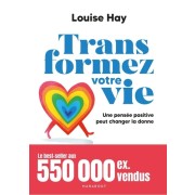 Transformez votre vie - Une pensée positive peut changer la donne  