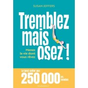 TREMBLEZ MAIS OSEZ !