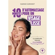 10 MIN D'AUTOMASSAGE POUR UN VISAGE LISSE