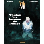  XIII t.3 ; toutes les larmes de l'enfer  