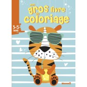  Mon gros livre de coloriage ; tigre avec lunettes ; 3/5 ans 